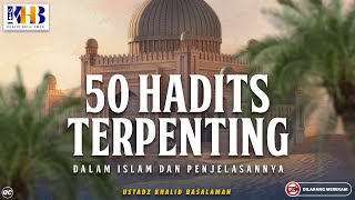 Download lagu 50 Hadits Terpenting Dalam Islam #1 - Muqaddimah & Hadits Ke-1 (Sesungguhnya Amalan Tergantung Niat) mp3