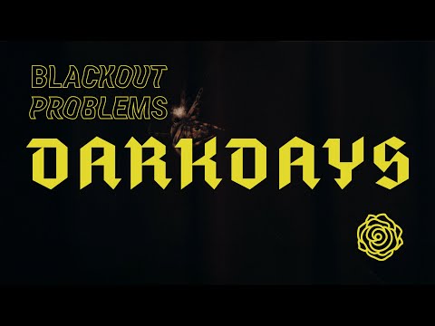 Blackout Problems - DARK DAYS - The full documentary (60min)