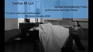 'Luctus et Lux', by Jean Goldenbaum, performed by Vânia Eger Pontes (Montreal, Canada, 2016)