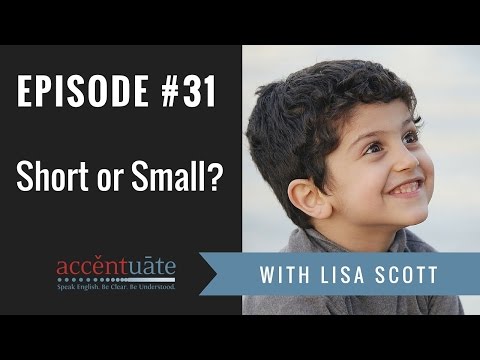 第31話：アメリカ英語。Is it Short or is it Small? (Episode #31: American English: Is it Short or is it Small ?)
