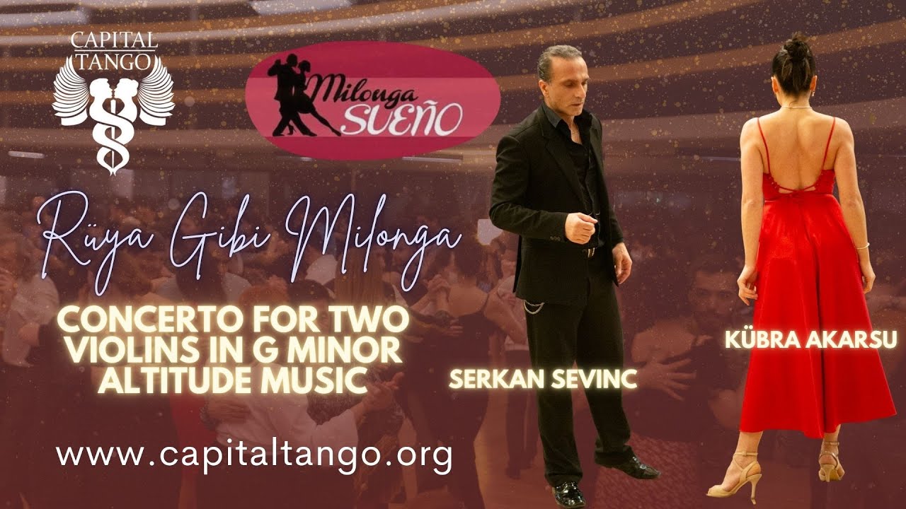Serkan Sevinç & Kübra Akarsu /Milonga Sueno/3-3/ Concerto For Two Violins in G Minor -Altitude Music