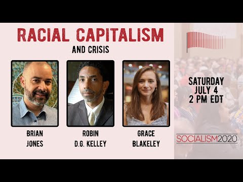 Racial Capitalism and Crisis (Socialism 2020)