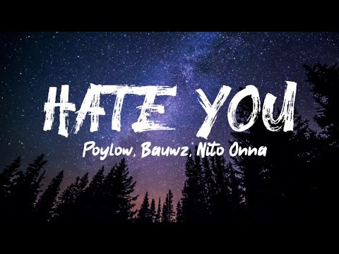 Poylow & BAUWZ - Hate You (feat. Nito-Onna) (Lyrics) #poylow #bauwz #nitoonna #diablelyrics#lyrics