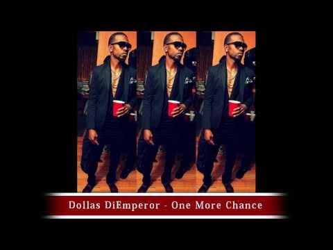 Dollas Di Emperor - One More Chance