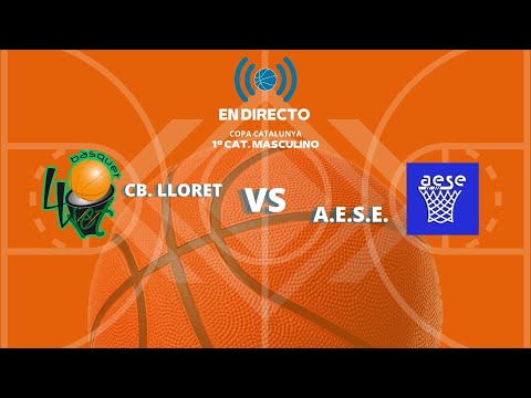 🔴 🎥📺 𝗘𝗻 𝗱𝗶𝗿𝗲𝗰𝘁𝗼 - 𝗖𝗢𝗣𝗔 𝗖𝗔𝗧𝗔𝗟𝗨𝗡𝗬𝗔 🏀 (𝗦𝗘𝗡𝗜𝗢𝗥 𝗠𝗔𝗦𝗖.) 𝗖𝗕. 𝗟𝗟𝗢𝗥𝗘𝗧 𝘃𝘀 𝐀.𝐄.𝐒.𝐄 — 𝗙𝗜𝗧𝗘𝗟 𝗧𝗘𝗟𝗘𝗩𝗜𝗦𝗜Ó𝗡.