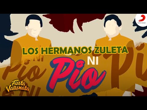 Ni Pío, Los Hermanos Zuleta - Letra Oficial