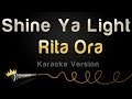 Rita Ora - Shine Ya Light (Karaoke Version) 