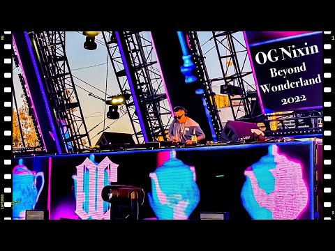 OG NIXIN LIVE @ Beyond Wonderland Socal 2022