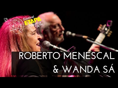 Roberto Menescal & Wanda Sá - Vagamente | Festival ETAPA de Música de Arte