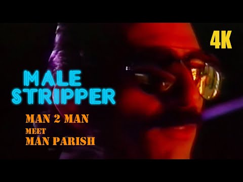 Man 2 Man Meet Man Parrish | Male Stripper | 1986 | Music Video 4K