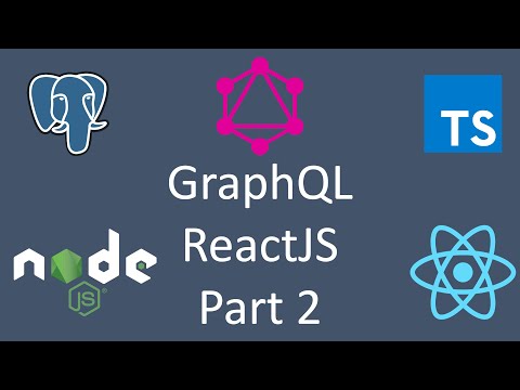 GraphQL and ReactJS Part 2