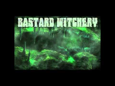 Bastard Witchery 