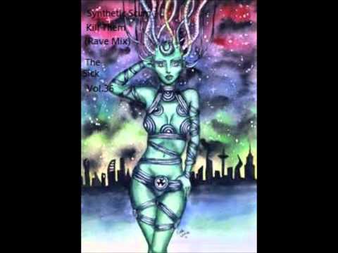 Synthetic Scum-Kill Them (Rave Mix)