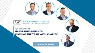 Armstrong Dixon Q4 Webinar – Harvesting Insight: Closing the Year With Clarity
