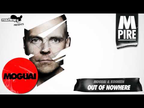 Moguai & Kosheen - Out of nowhere // Mpire Album [mau5trap]