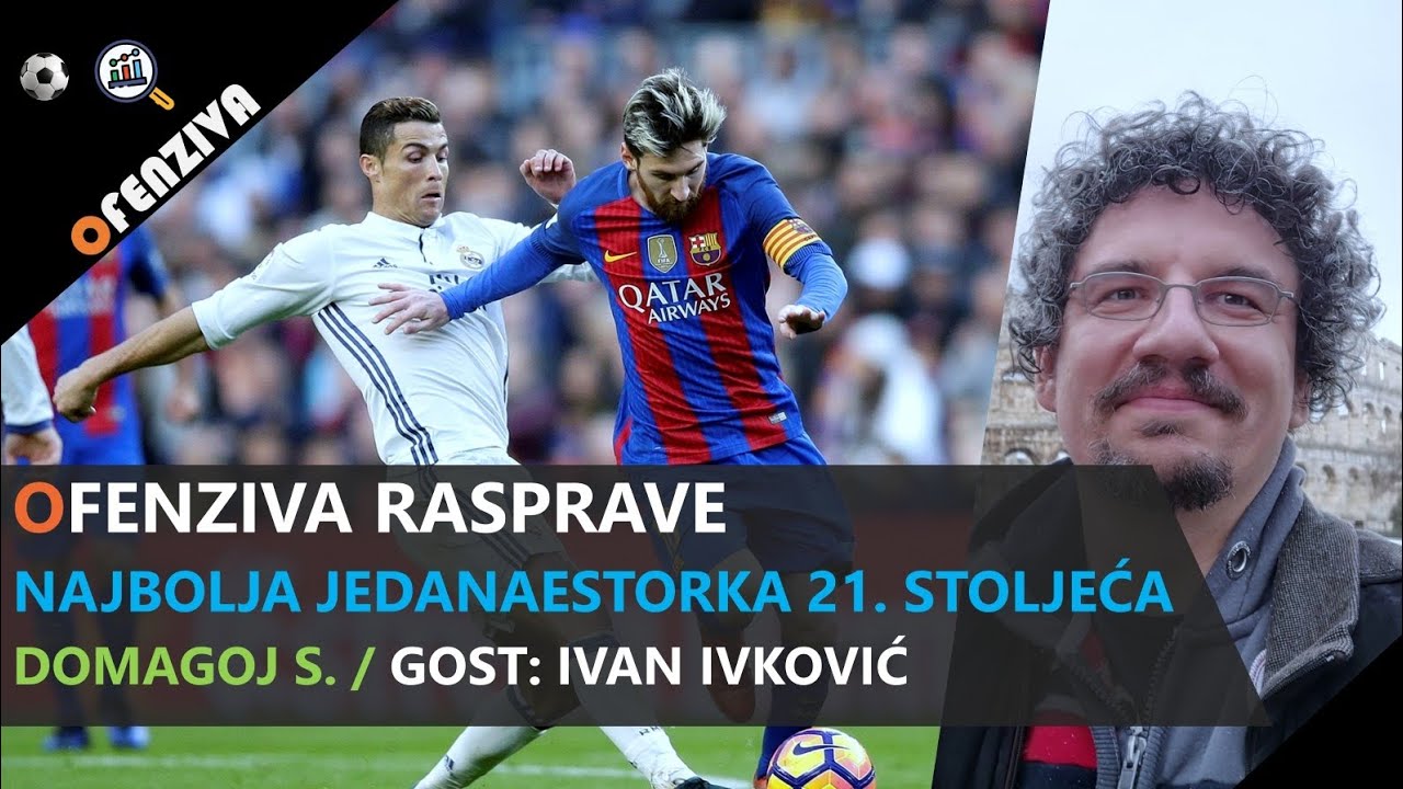 Ofenziva rasprave #20 - Najbolja jedanaestorka 21. stoljeća