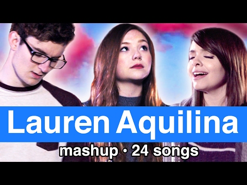LAUREN AQUILINA MASHUP/MEDLEY - 24 Songs! | Alycia Marie, Kim Leitinger, Johannes Weber