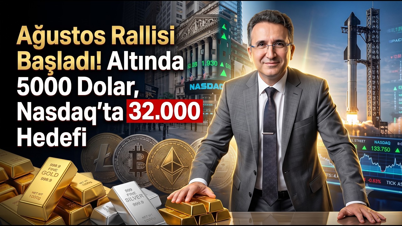Ağustos Rallisi Başladı! Altında 5000 Dolar, Nasdaq'ta 32.000 Hedefi