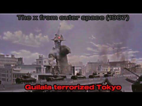 The x from outer space (1967)   Guilala terrorized Tokyo