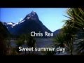 Chris Rea ~ Sweet Summer Day 