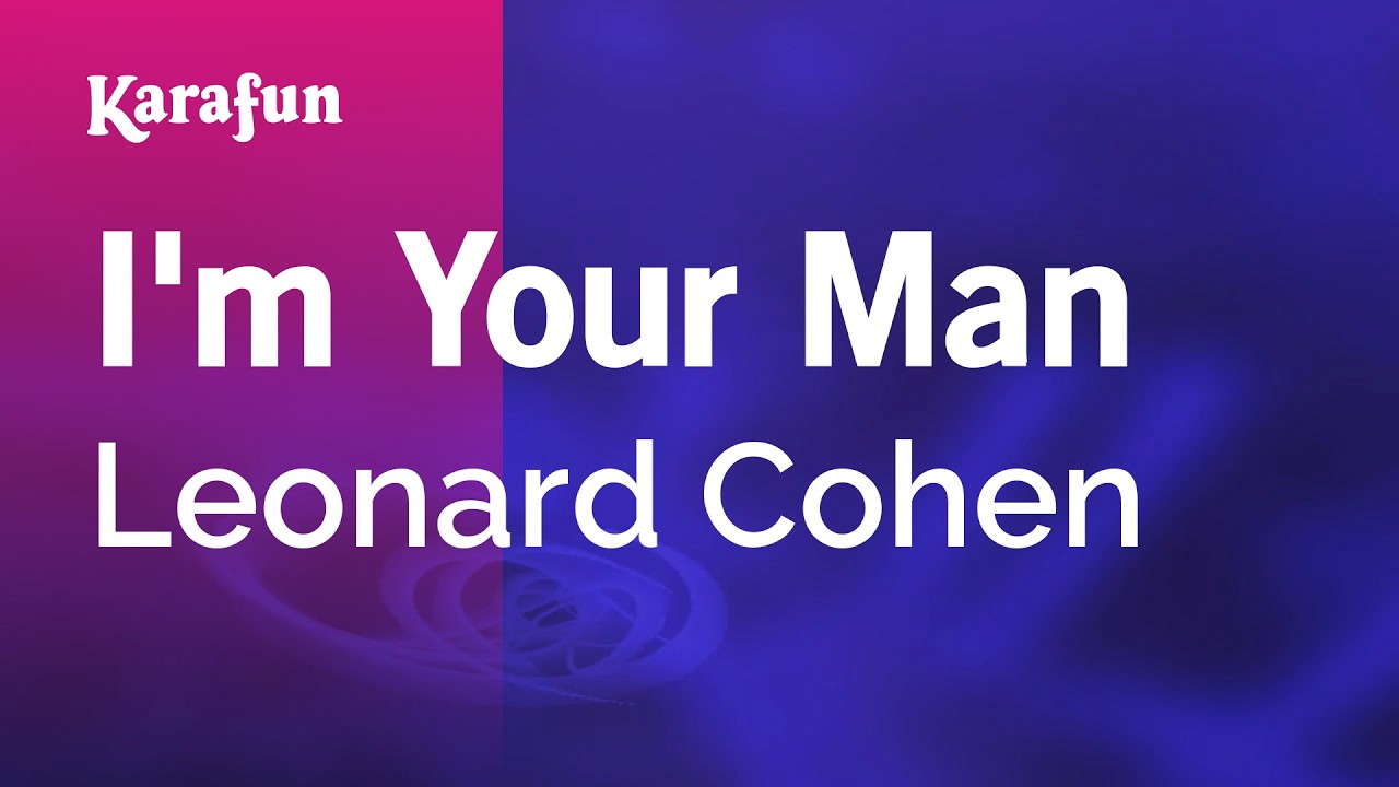 I'm Your Man - Leonard Cohen | Karaoke Version | KaraFun