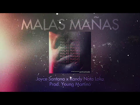 Joyce Santana - Malas Mañas ft. Randy Nota Loka [Official Audio]