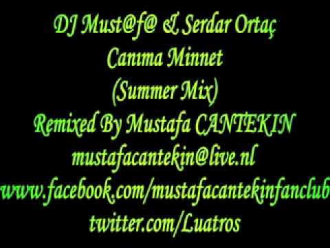 DJ Must@f@ & Serdar Ortaç - Canıma Minnet (Summer Mix)