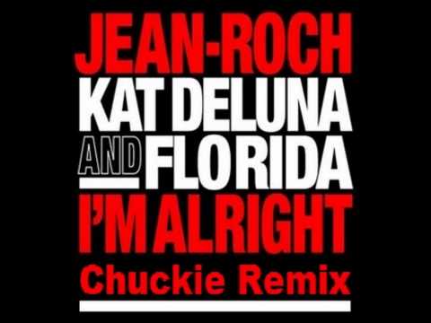 Jean-Roch feat. Flo Rida & Kat Deluna - I'm Alright (Chuckie Remix)