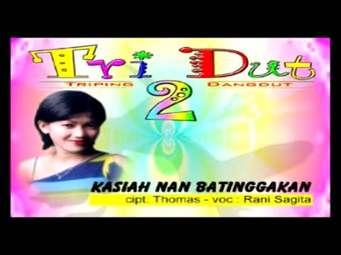 KASIAH NAN BATINGGAKAN - Rani Sagita (Triping Dangdut 2)