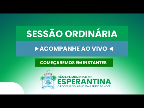 SESSÃO ORDINÁRIA  CÂMARA MUNICIPAL DE ESPERANTINA-PI 03.05.2024