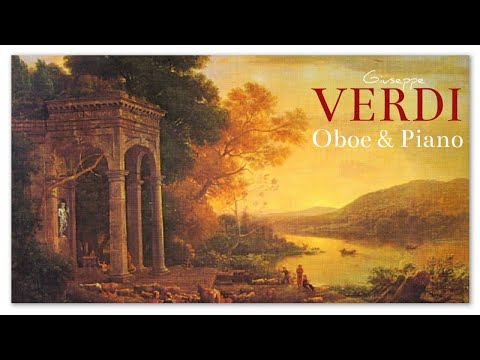 Giuseppe Verdi Oboe & Piano - Emotional Instrumental Classical Music