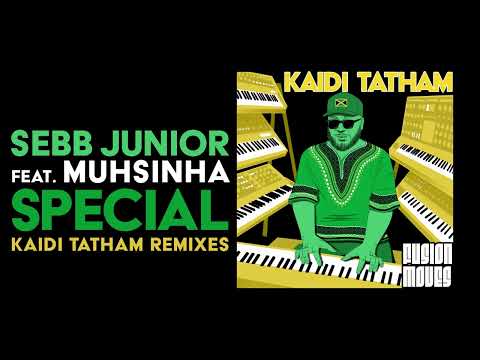 Sebb Junior feat. Muhsinah - Special (Kaidi Tatham Remix)