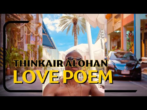 THINKAIR ALOHAN - LOVE POEM [Official Music Video]