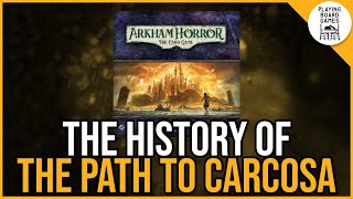 The History of The Path to Carcosa (Arkham Path to Carcosa Week 2025)