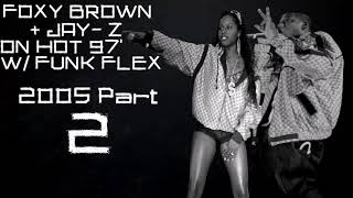 Foxy Brown and Jay  Z on Hot 97 with Funk Flex &#39;05 Part  2