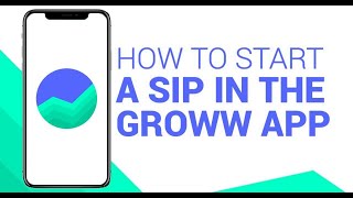 How to start a SIP on Groww App