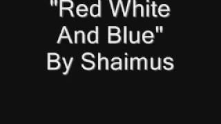 Red White And Blue by Shaimus