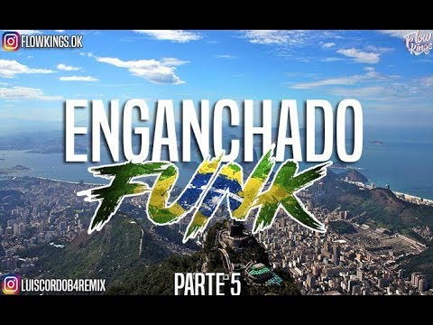 ENGANCHADO FUNK 5🔥|LO MAS ESCUCHADOS JULIO 2019| LUIS CORDOB4 REMIX⚡