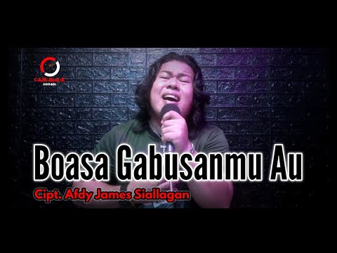 BOASA GABUSANMU AU || Cipt. Afdy James Siallagan || Vocal by. Afdy James Siallagan