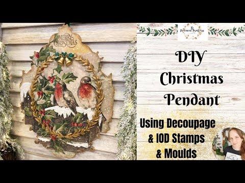 DIY Christmas Pendant using Decoupage & IOD Moulds & Stamps | Ornament Crafts