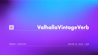 Video thumbnail for VALHALLA VINTAGEVERB by ValhallaDSP