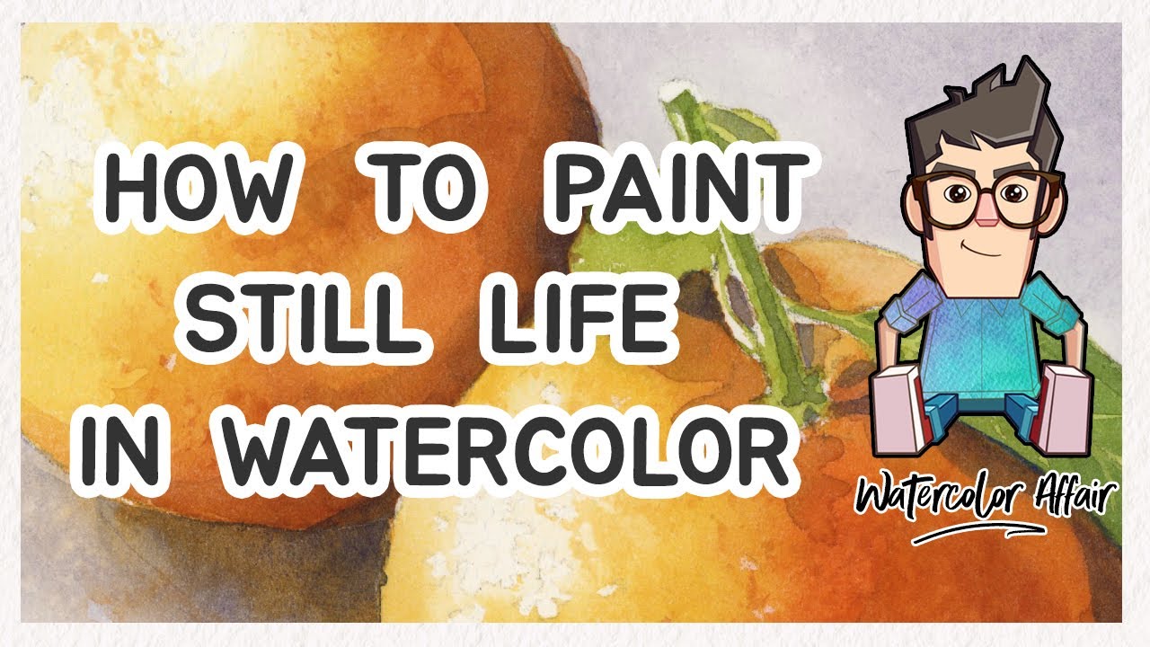 Painting Still-Life in Watercolor (Step by Step Beginners Tutorial)
