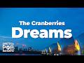 The Cranberries - Dreams (Lyrics)