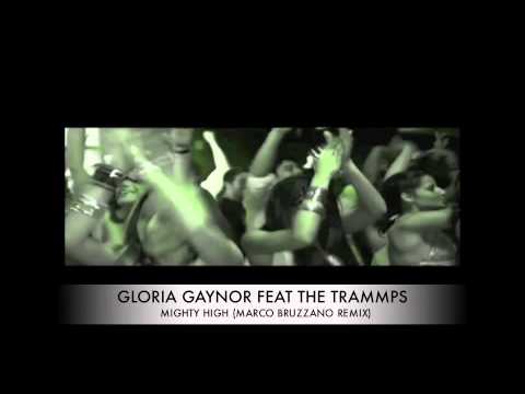 Gloria Gaynor Feat The Trammps - Migthy High (Marco Bruzzano Remix)