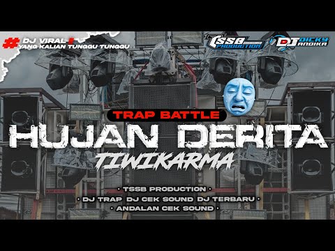 DJ TRAP HUJAN DERITA STYLE MIDDLE KRAK KRAK - BY TSSB PRODUCTION 