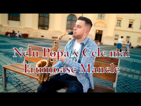 Nelu Popa x Cele Mai Frumoase Manele