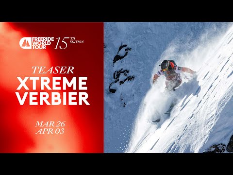 Strap In For The Xtreme Verbier I March 26 - April 03