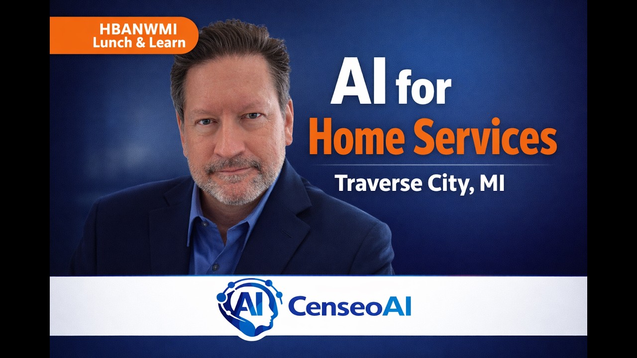AI for Home Builders & Contractors , HBANWMI Lunch & Learn Traverse City, MI | CenseoAI