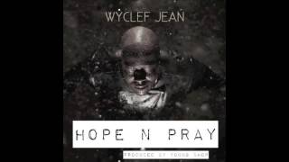 Wyclef Jean-Hope And Pray