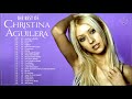 Christina Aguilera Greatest Hits Playlist 2000s Christina Aguilera Best Songs Ever